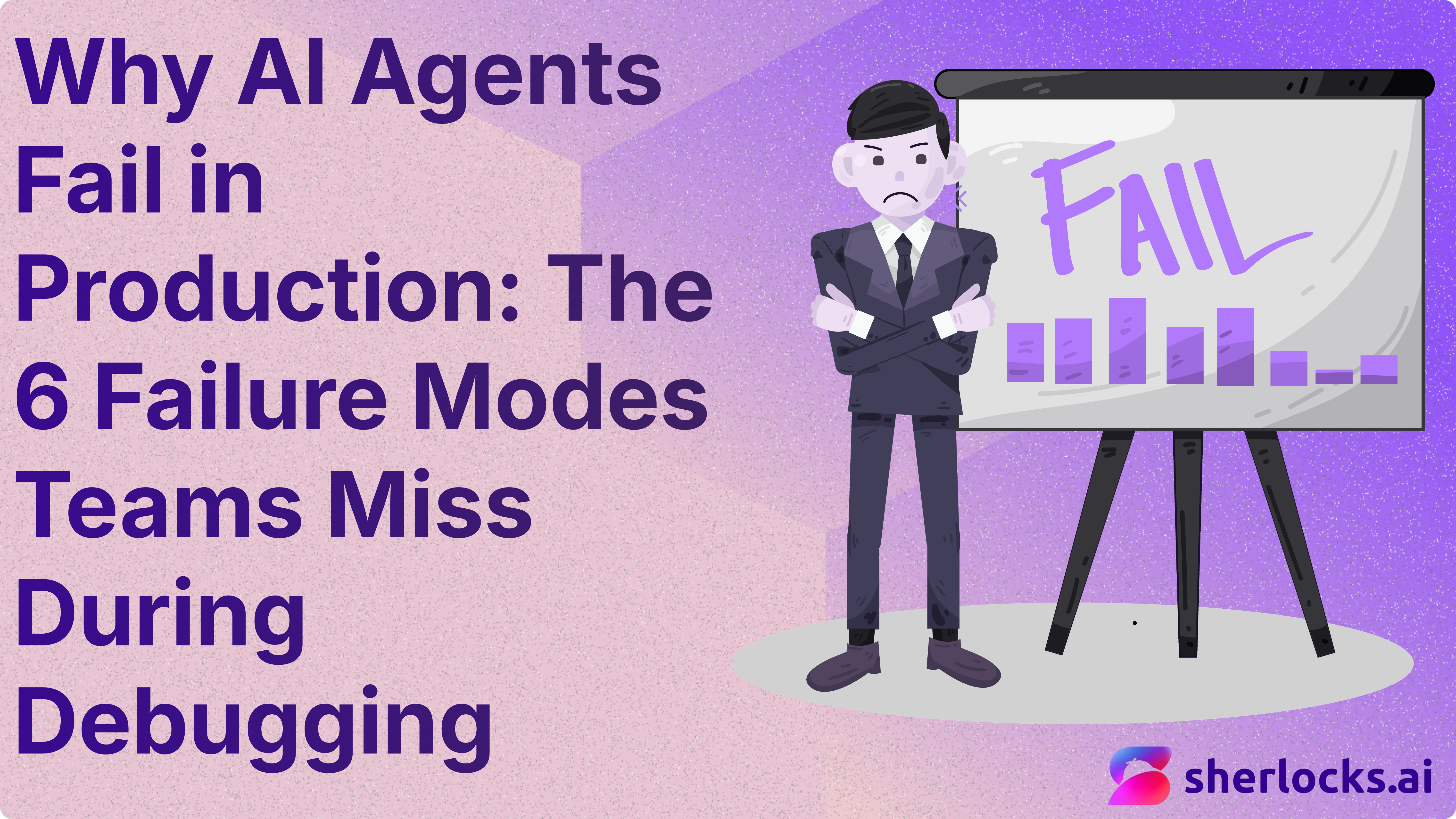Why AI Agents Fail in Production: The Agent Failure Stack Explained