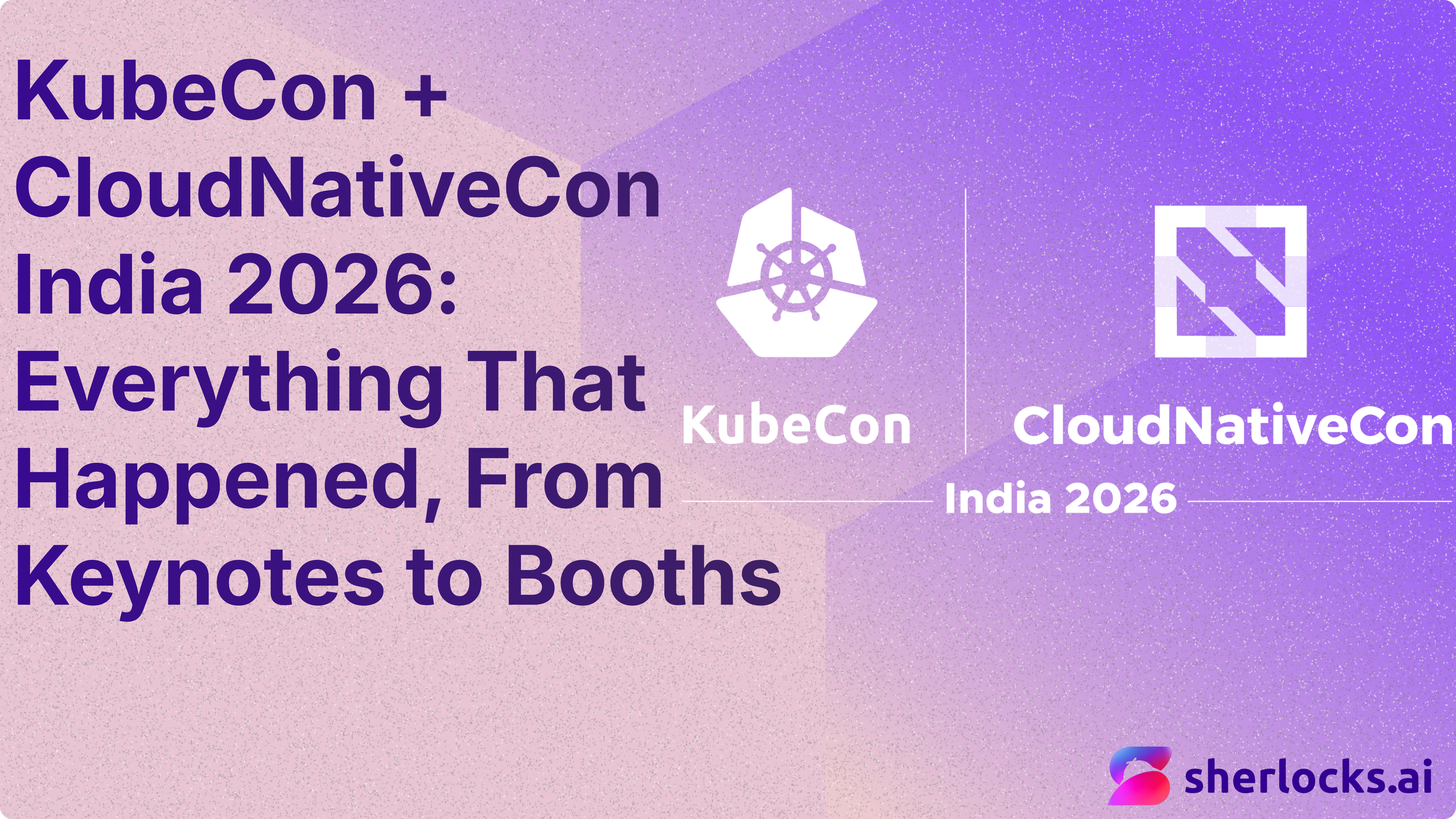 What Happened at KubeCon India 2026? A Complete Recap