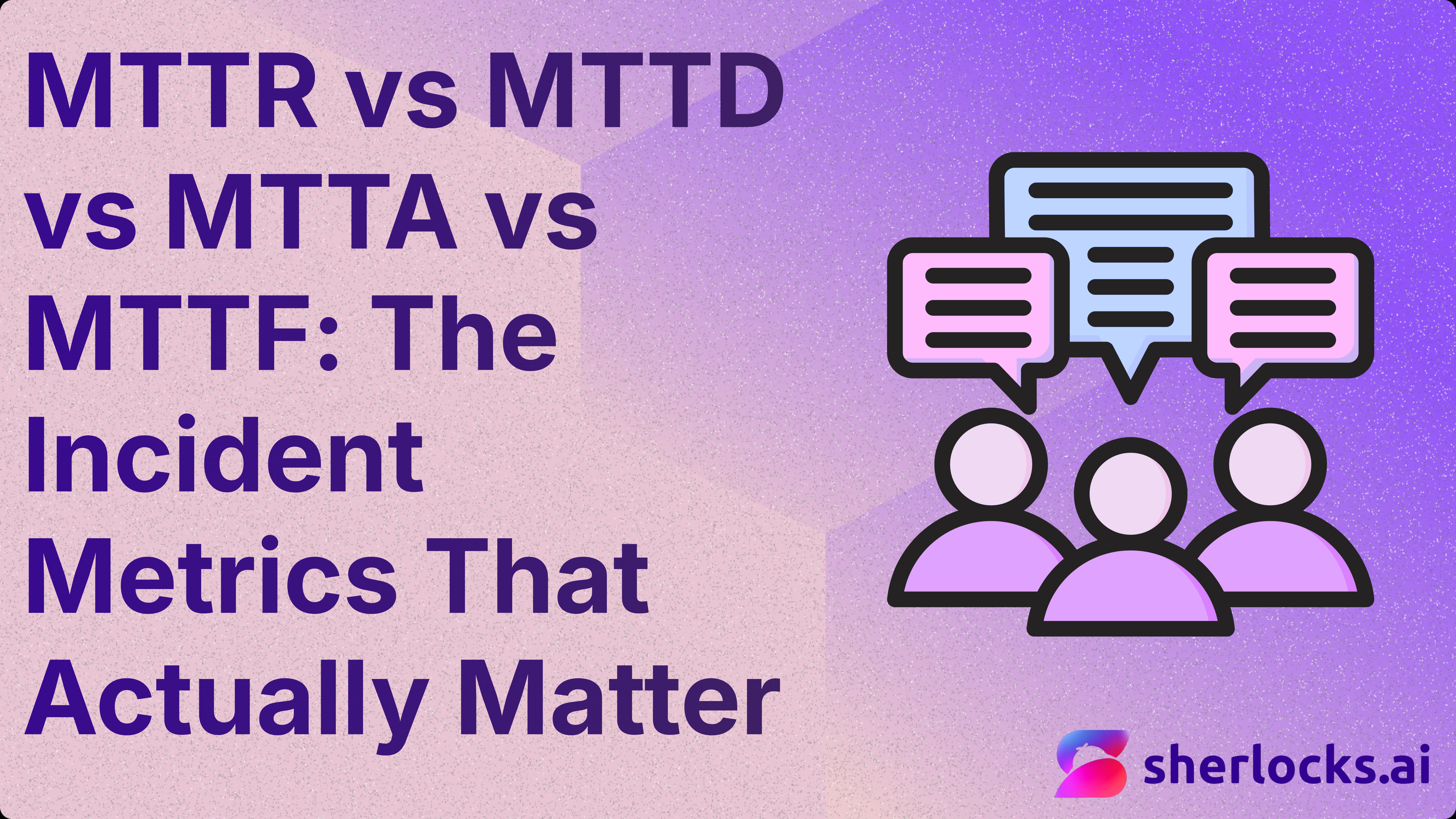 MTTR vs MTTD vs MTTA vs MTTF: The Incident Metrics That Actually Matter