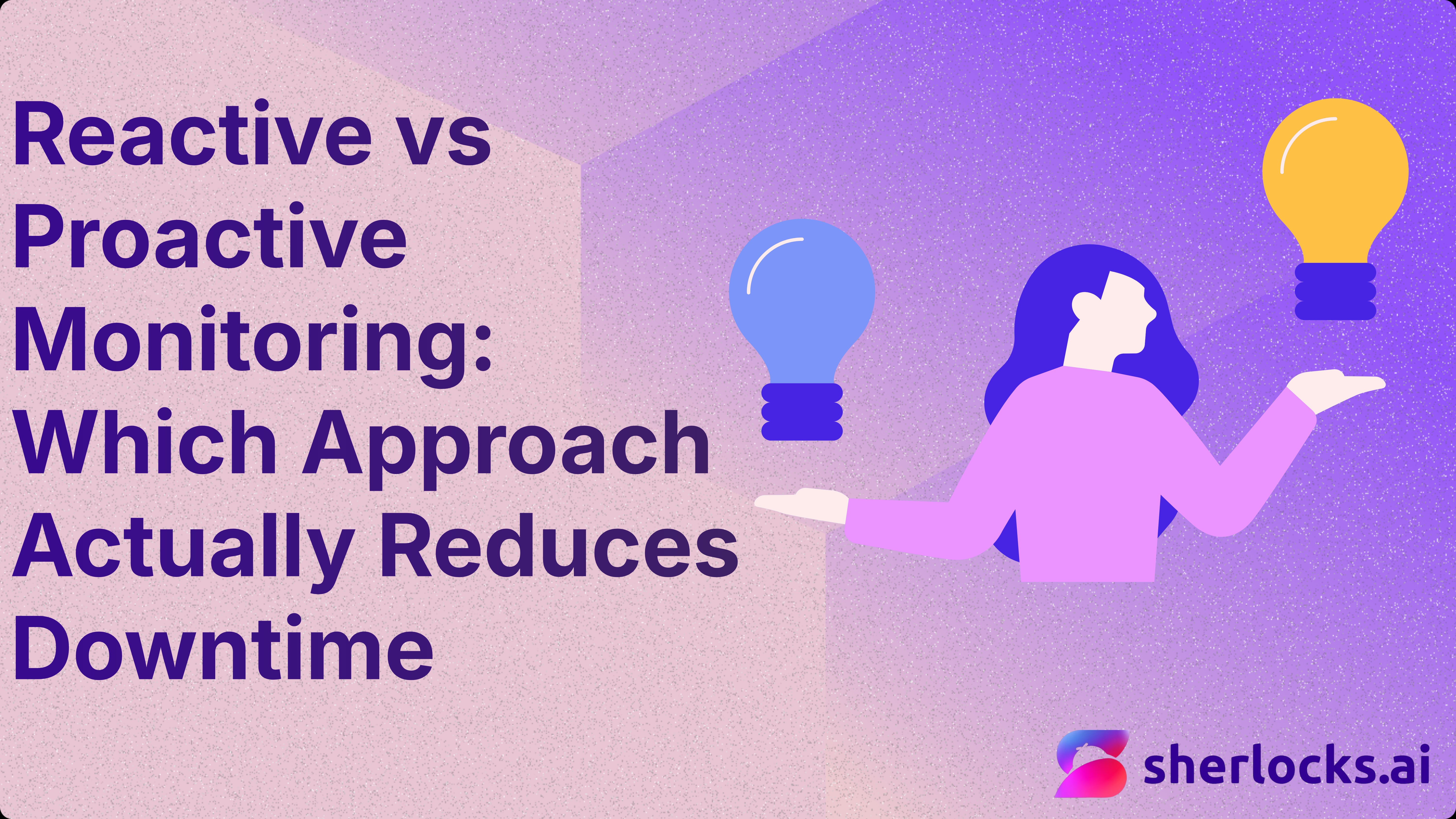Reactive vs Proactive Monitoring: Which Approach Actually Reduces Downtime